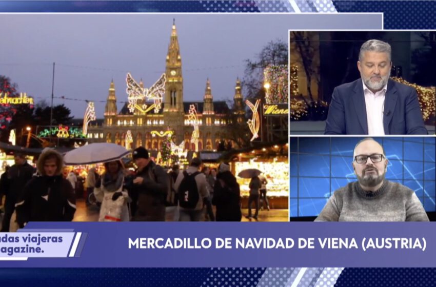  La mejor Navidad en Europa: Viena, Lago Wolfgangsee, Montreux Riviera y Lieja – Miradas Viajeras – Negocios TV – Movistar Plus+