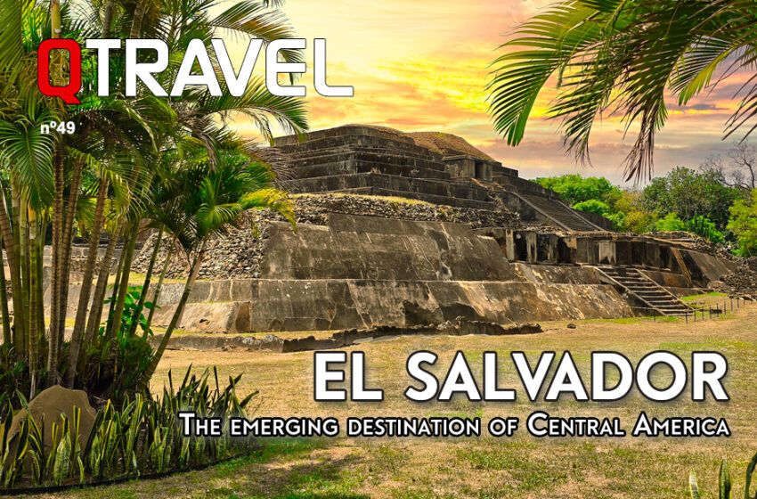  El Salvador, the emerging destination of Central America – QTRAVEL nº 49