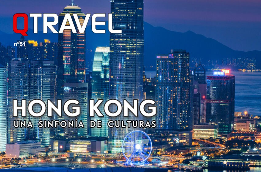  Hong Kong una sinfonía de culturas – QTRAVEL nº51