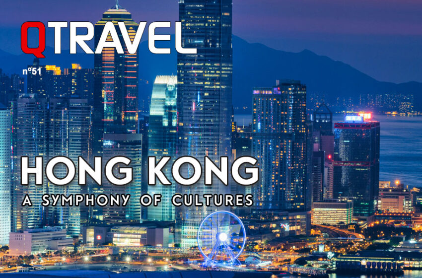  Hong Kong a symphony of cultures – QTRAVEL nº51 English edition